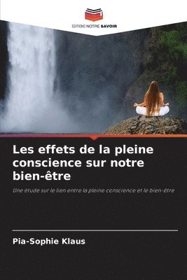 Pia-Sophie Klaus - Les effets de la pleine conscience sur notre bien-être, Häftad