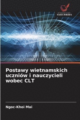 bokomslag Postawy wietnamskich uczniów i nauczycieli wobec CLT