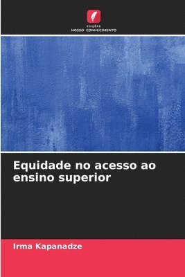 bokomslag Kapanadze, I: Equidade no acesso ao ensino superior
