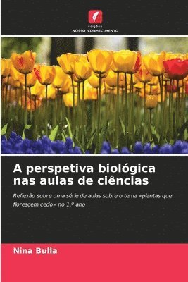 Nina Bulla - A perspetiva biológica nas aulas de ciências, Häftad