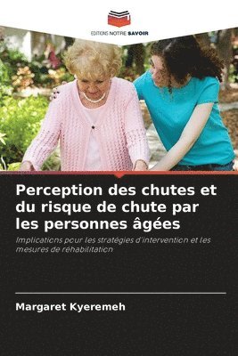 bokomslag Perception des chutes et du risque de chute par les personnes âgées