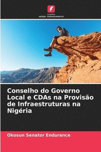 bokomslag Conselho do Governo Local e CDAs na Provisão de Infraestruturas na Nigéria