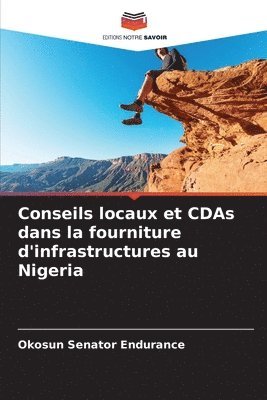 bokomslag Conseils locaux et CDAs dans la fourniture d'infrastructures au Nigeria
