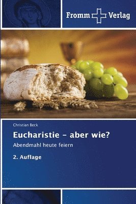 Christian Beck - Eucharistie - aber wie?, Häftad