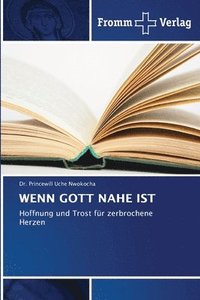 bokomslag Wenn Gott Nahe Ist