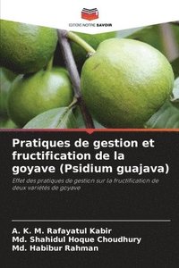bokomslag Pratiques de gestion et fructification de la goyave (Psidium guajava)