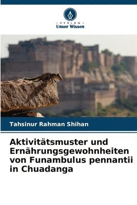 bokomslag Aktivitätsmuster und Ernährungsgewohnheiten von Funambulus pennantii in Chuadanga
