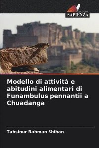 bokomslag Modello di attività e abitudini alimentari di Funambulus pennantii a Chuadanga