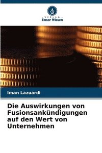 bokomslag Die Auswirkungen von Fusionsankündigungen auf den Wert von Unternehmen