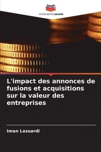 bokomslag L'impact des annonces de fusions et acquisitions sur la valeur des entreprises