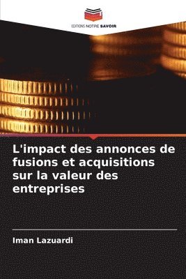 bokomslag L'impact des annonces de fusions et acquisitions sur la valeur des entreprises