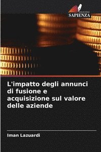 bokomslag L'impatto degli annunci di fusione e acquisizione sul valore delle aziende