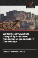 bokomslag Wzorzec aktywno?ci i nawyki ?ywieniowe Funambulus pennantii w Chuadanga