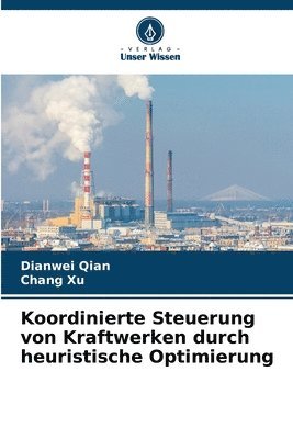 bokomslag Koordinierte Steuerung von Kraftwerken durch heuristische Optimierung