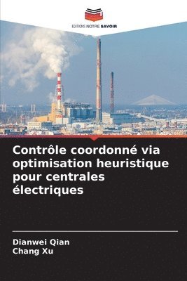 bokomslag Contrôle coordonné via optimisation heuristique pour centrales électriques