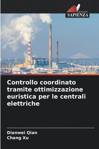 bokomslag Controllo coordinato tramite ottimizzazione euristica per le centrali elettriche