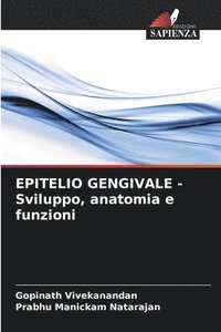bokomslag EPITELIO GENGIVALE - Sviluppo, anatomia e funzioni