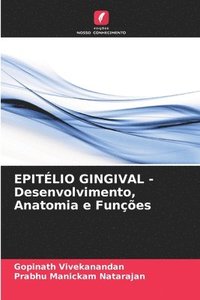 bokomslag EPITÉLIO GINGIVAL - Desenvolvimento, Anatomia e Funções