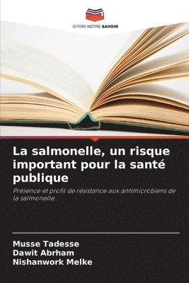 salmonelle, un risque important pour la santé publique
