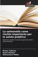 bokomslag La salmonella come rischio importante per la salute pubblica