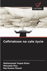 bokomslag Ceftriakson na ca¿e ¿ycie