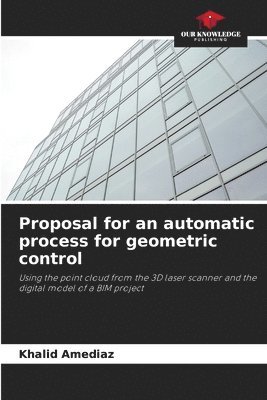 Khalid Amediaz - Proposal for an automatic process for geometric control, Häftad