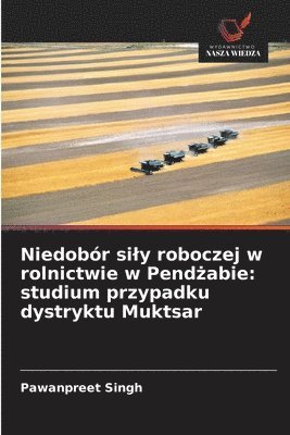 bokomslag Niedobór sily roboczej w rolnictwie w Pend?abie