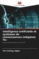 bokomslag Intelligence artificielle et systèmes de connaissances indigènes Tiv
