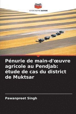 bokomslag Pénurie de main-d'oeuvre agricole au Pendjab