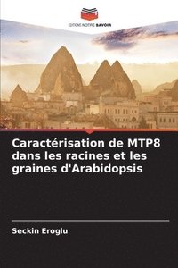 bokomslag Caractérisation de MTP8 dans les racines et les graines d'Arabidopsis