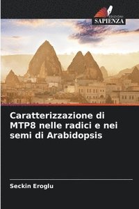 bokomslag Caratterizzazione di MTP8 nelle radici e nei semi di Arabidopsis