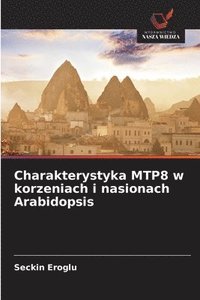 bokomslag Charakterystyka MTP8 w korzeniach i nasionach Arabidopsis