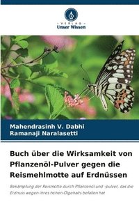 bokomslag Buch über die Wirksamkeit von Pflanzenöl-Pulver gegen die Reismehlmotte auf Erdnüssen