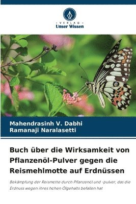 bokomslag Buch über die Wirksamkeit von Pflanzenöl-Pulver gegen die Reismehlmotte auf Erdnüssen