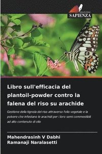 bokomslag Libro sull'efficacia del plantoil-powder contro la falena del riso su arachide