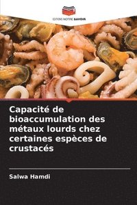 bokomslag Capacité de bioaccumulation des métaux lourds chez certaines espèces de crustacés