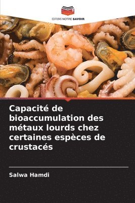 bokomslag Capacité de bioaccumulation des métaux lourds chez certaines espèces de crustacés