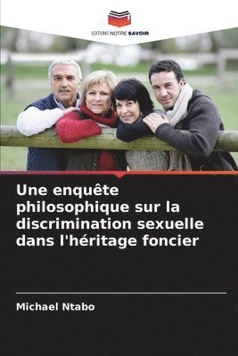 bokomslag enquête philosophique sur la discrimination sexuelle dans l'héritage foncier