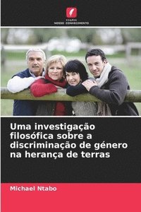 bokomslag Uma investigação filosófica sobre a discriminação de género na herança de terras