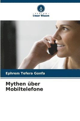 bokomslag Mythen über Mobiltelefone