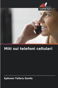 bokomslag Miti sui telefoni cellulari