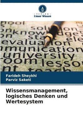 Farideh Sheykhi, Parviz Saketi - Wissensmanagement, logisches Denken und Wertesystem, Häftad