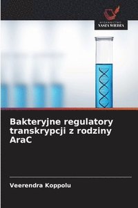 bokomslag Bakteryjne regulatory transkrypcji z rodziny AraC