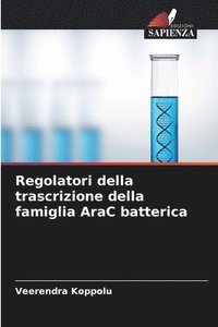 bokomslag Regolatori della trascrizione della famiglia AraC batterica
