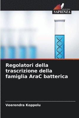 bokomslag Regolatori della trascrizione della famiglia AraC batterica