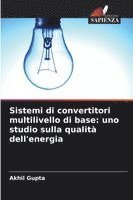bokomslag Sistemi di convertitori multilivello di base: uno studio sulla qualità dell'energia