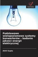 bokomslag Podstawowe wielopoziomowe systemy konwerterów - badanie jako?ci energii elektrycznej