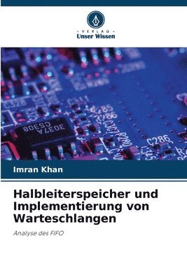 Imran Khan - Halbleiterspeicher und Implementierung von Warteschlangen, Häftad