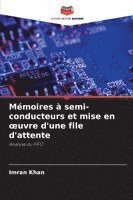 bokomslag Mémoires à semi-conducteurs et mise en oeuvre d'une file d'attente
