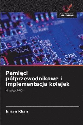 Imran Khan - Pamięci pólprzewodnikowe i implementacja kolejek, Häftad